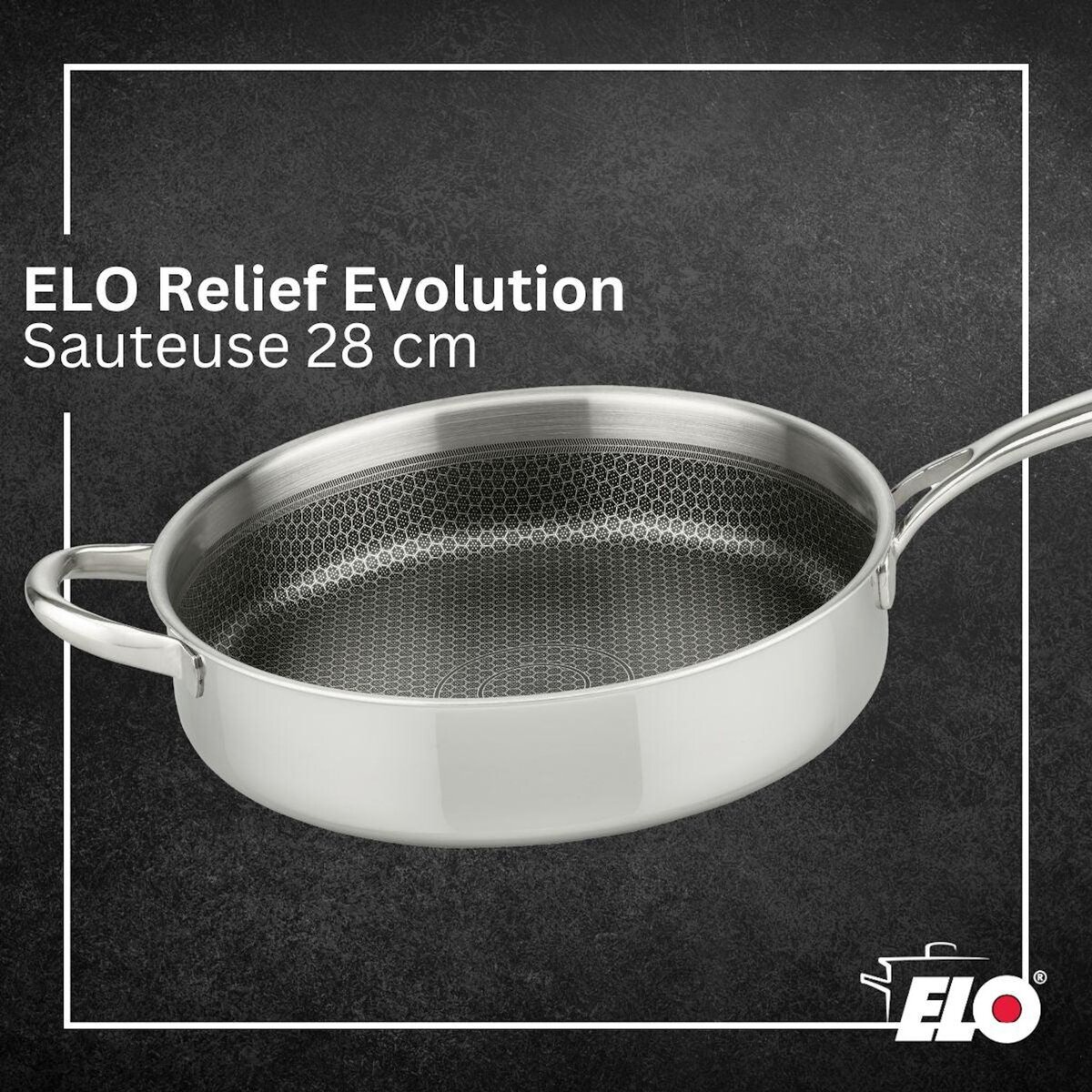 ELO Sauteuse 28 cm en inox 18/10 Elo Relief Evolution
