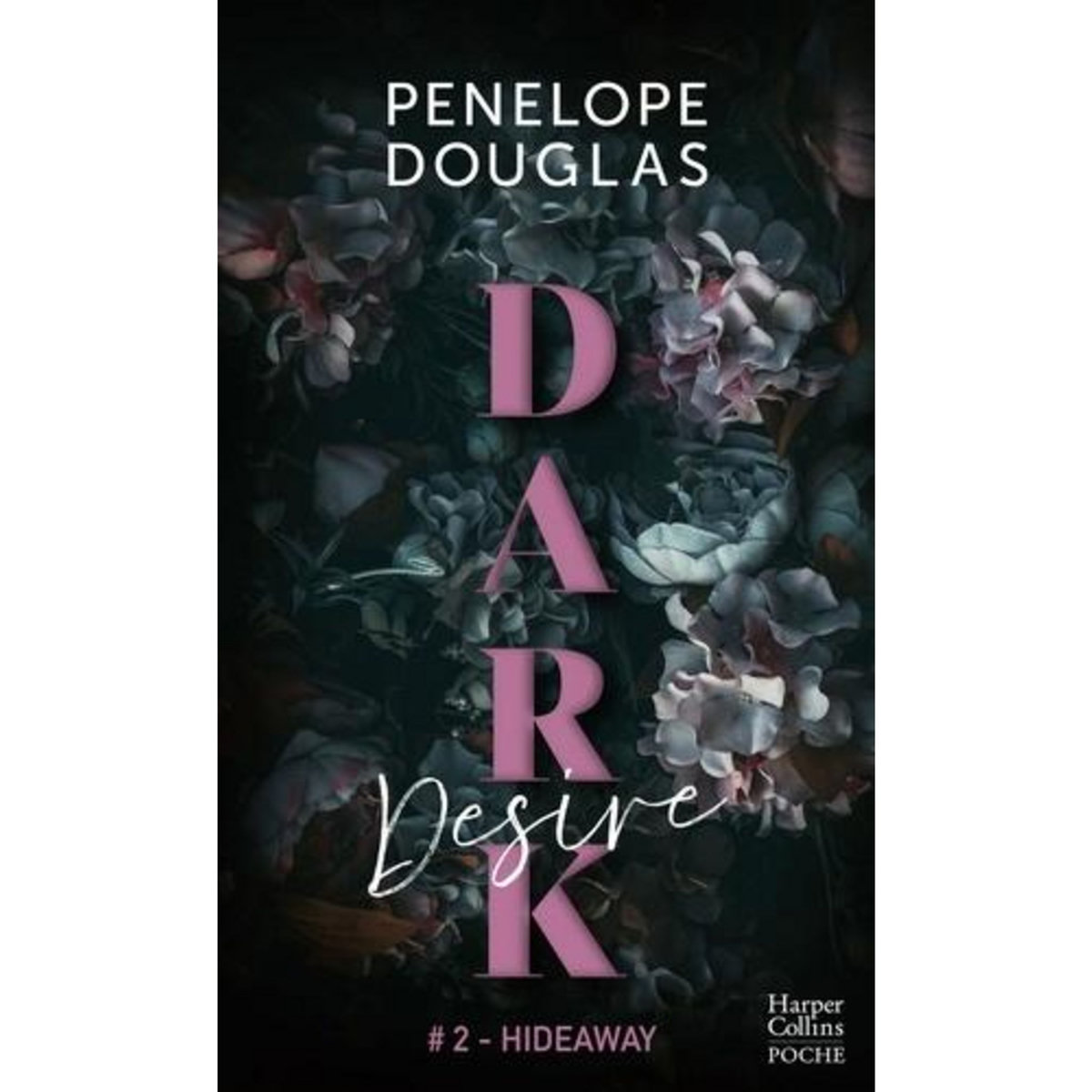 DARK ROMANCE TOME 2 : DARK DESIRE. HIDEAWAY, Douglas Penelope