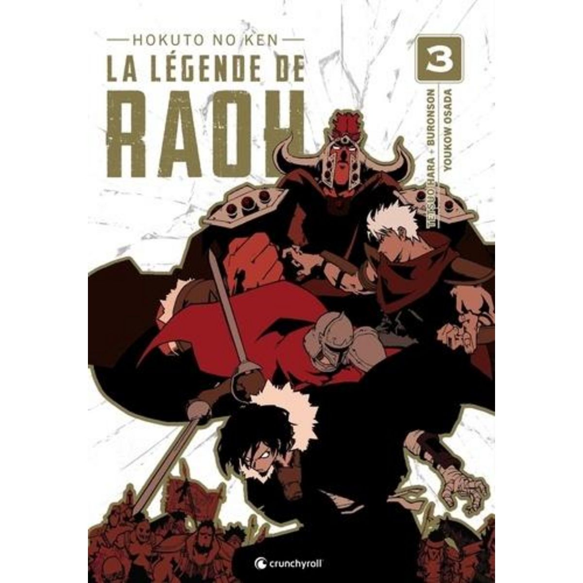 HOKUTO NO KEN - LA LEGENDE DE RAOH TOME 3 , Hara Tetsuo