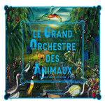 LE GRAND ORCHESTRE DES ANIMAUX, Krause Bernie