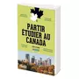  PARTIR ETUDIER AU CANADA. EDITION 2023, Le Corre Daisy