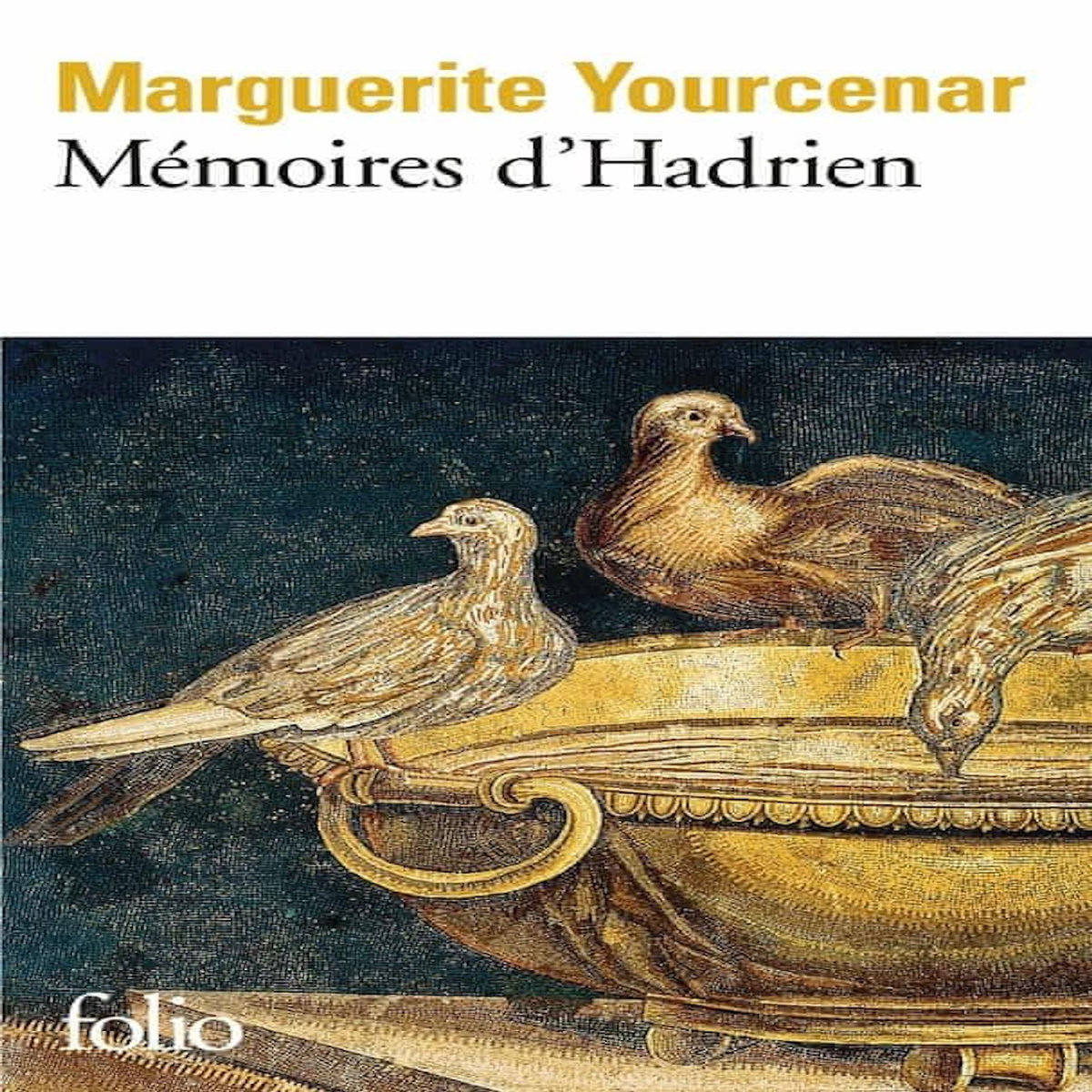 MEMOIRES D'HADRIEN. SUIVI DE CARNETS DE NOTES DE MEMOIRES D'HADRIEN, Yourcenar Marguerite