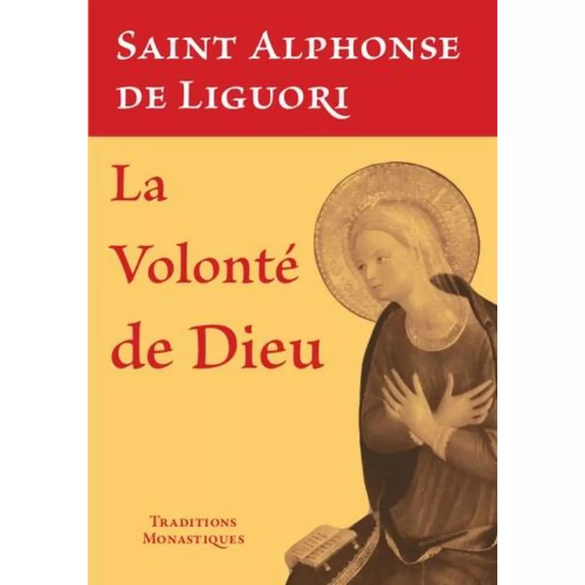  LA VOLONTE DE DIEU, Liguori Alphonse de