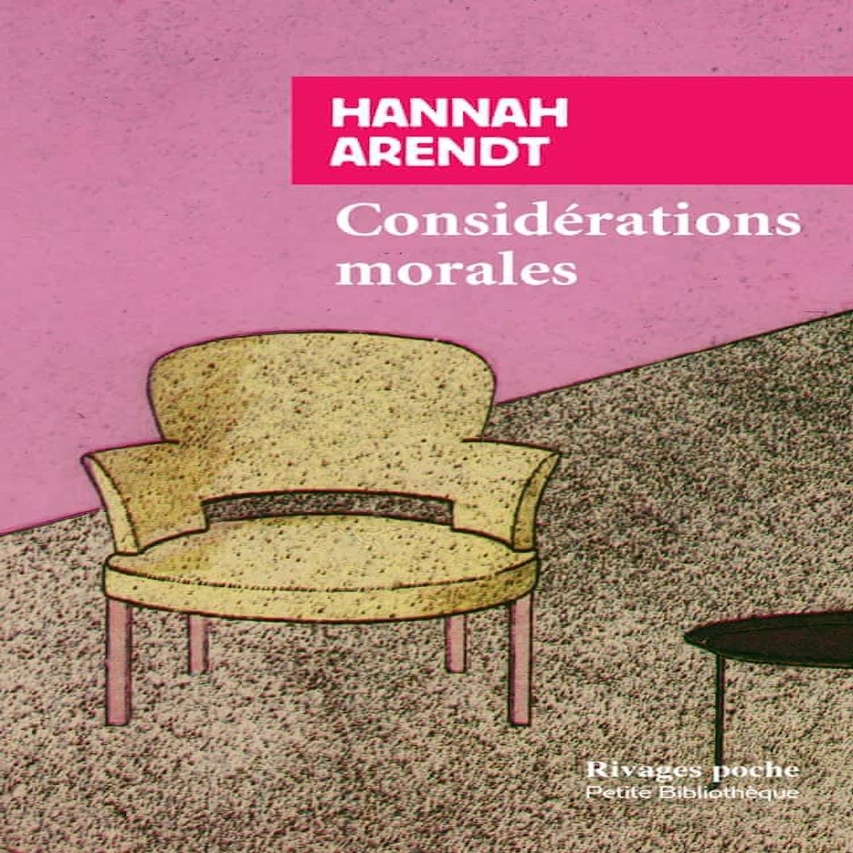 CONSIDERATIONS MORALES, Arendt Hannah