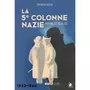  LA 5E COLONNE NAZIE. MYTHE ET REALITE 1933-1944, Seiler Richard