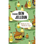 MOHA LE FOU, MOHA LE SAGE, Ben Jelloun Tahar
