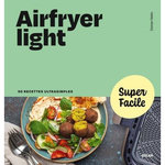 AIRFRYER LIGHT. 90 RECETTES ULTRASIMPLES, Nieto Dorian