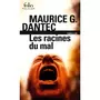  LES RACINES DU MAL, Dantec Maurice Georges