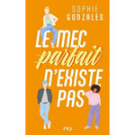 LE MEC PARFAIT N'EXISTE PAS, Gonzales Sophie