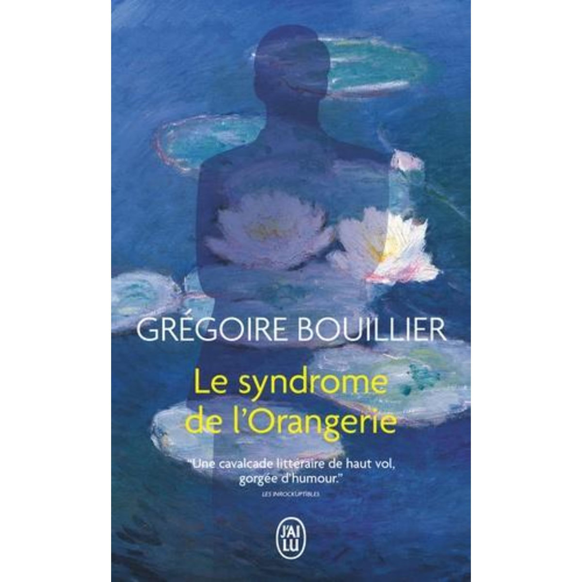 LE SYNDROME DE L'ORANGERIE, Bouillier Grégoire