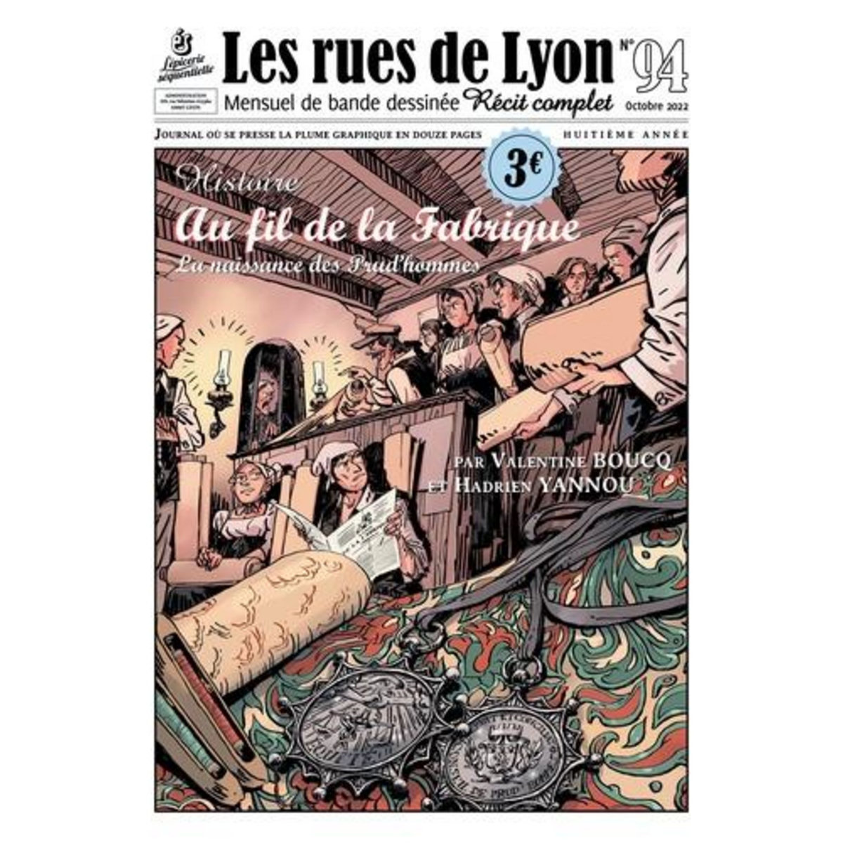 LES RUES DE LYON N° 94, OCTOBRE 2022 : AU FIL DE LA FABRIQUE. LA NAISSANCE DES PRUD'HOMMES, Yannou Hadrien