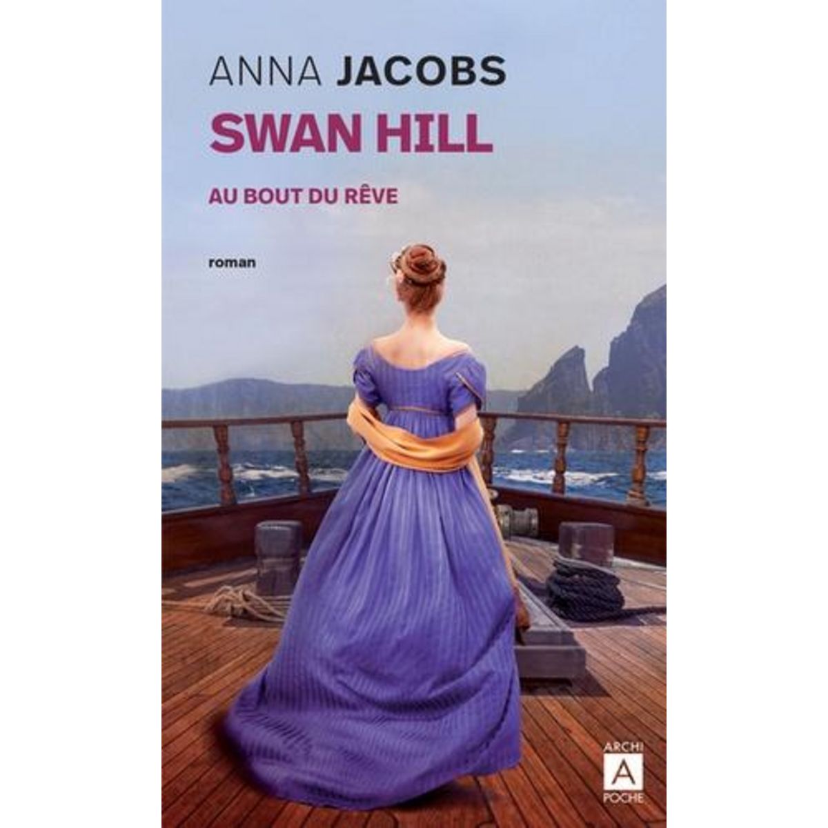 SWAN HILL TOME 2 : AU BOUT DU REVE, Jacobs Anna