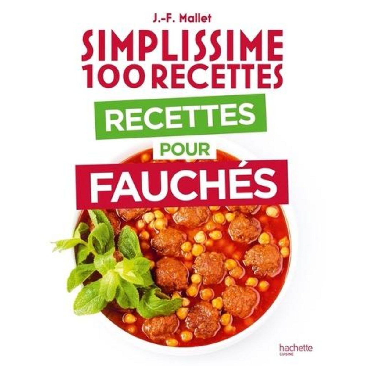 RECETTES POUR FAUCHES, Mallet Jean-François