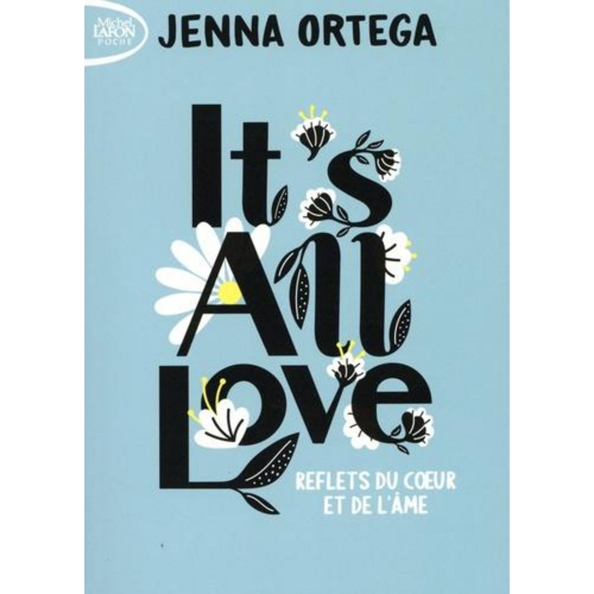 IT'S ALL LOVE. REFLETS DU COEUR ET DE L'AME, Ortega Jenna