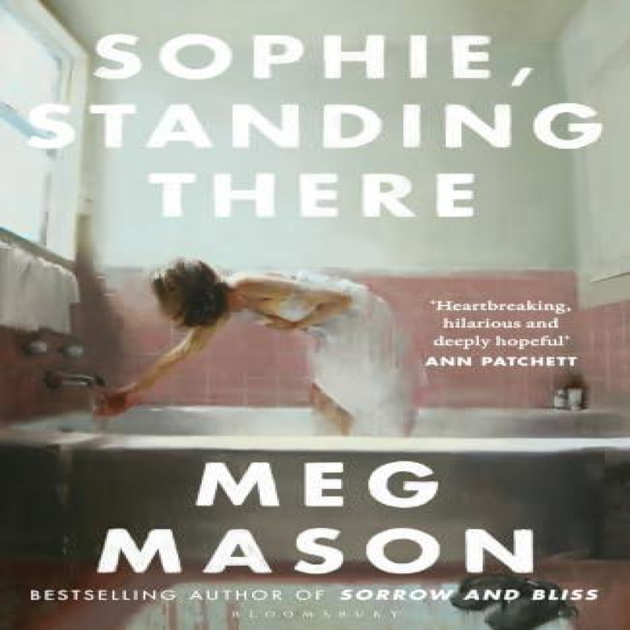LIVRES Sophie, Standing There : From the bestselling author of Sorrow and Bliss