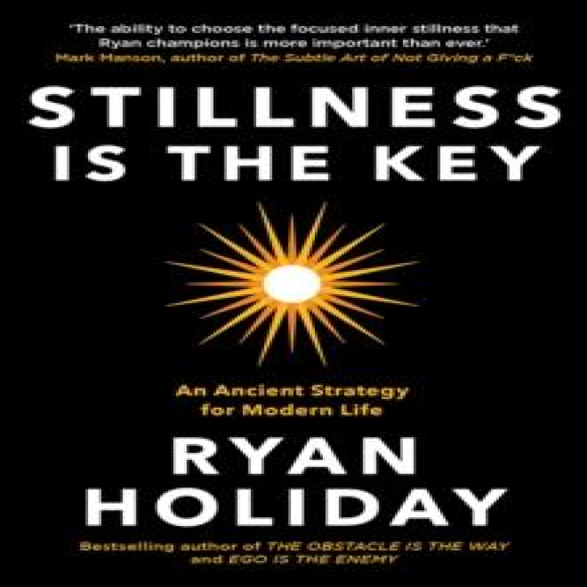 LIVRES Stillness is the Key : An Ancient Strategy for Modern Life