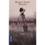 SUR LA ROUTE DE MADISON, Waller Robert James