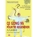 QI GONG 99 POUR SE REGENERER. 3E EDITION. AVEC 1 DVD, Guangde Zhang