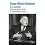  HISTOIRE INTIME DE LA VE REPUBLIQUE TOME 1 : LE SURSAUT, Giesbert Franz-Olivier