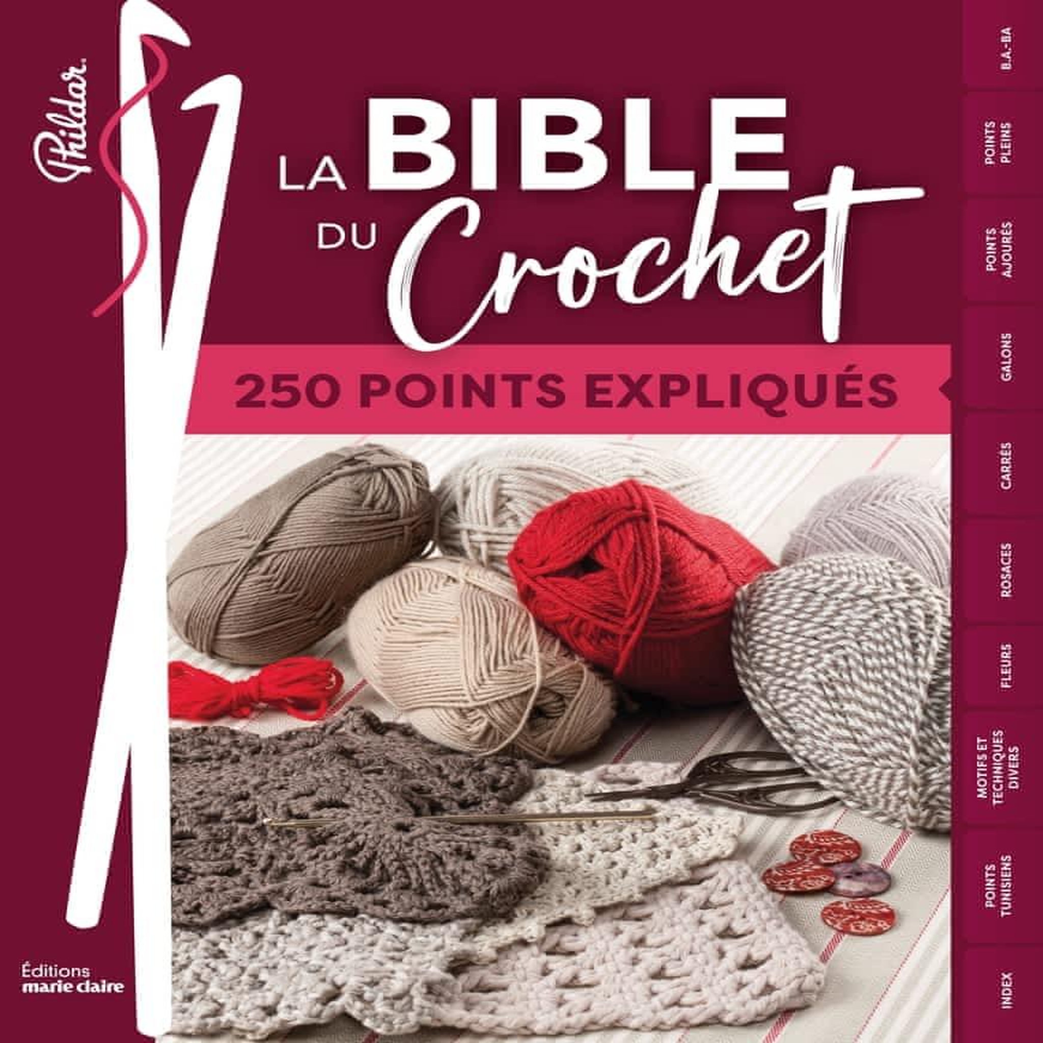 LA BIBLE DU CROCHET EN 250 POINTS, Phildar