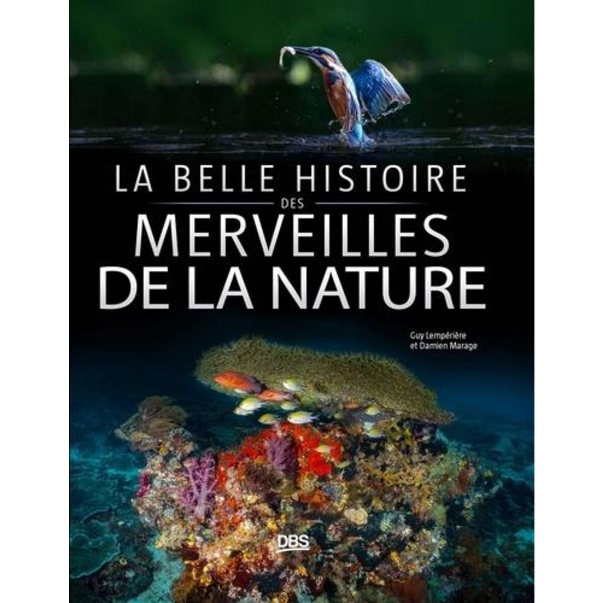 LA BELLE HISTOIRE DES MERVEILLES DE LA NATURE, Lempérière Guy