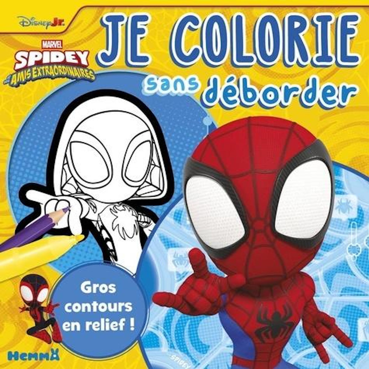 JE COLORIE SANS DEBORDER MARVEL SPIDEY ET SES AMIS EXTRAORDINAIRES. AVEC GROS CONTOURS EN RELIEFS !, Disney Junior