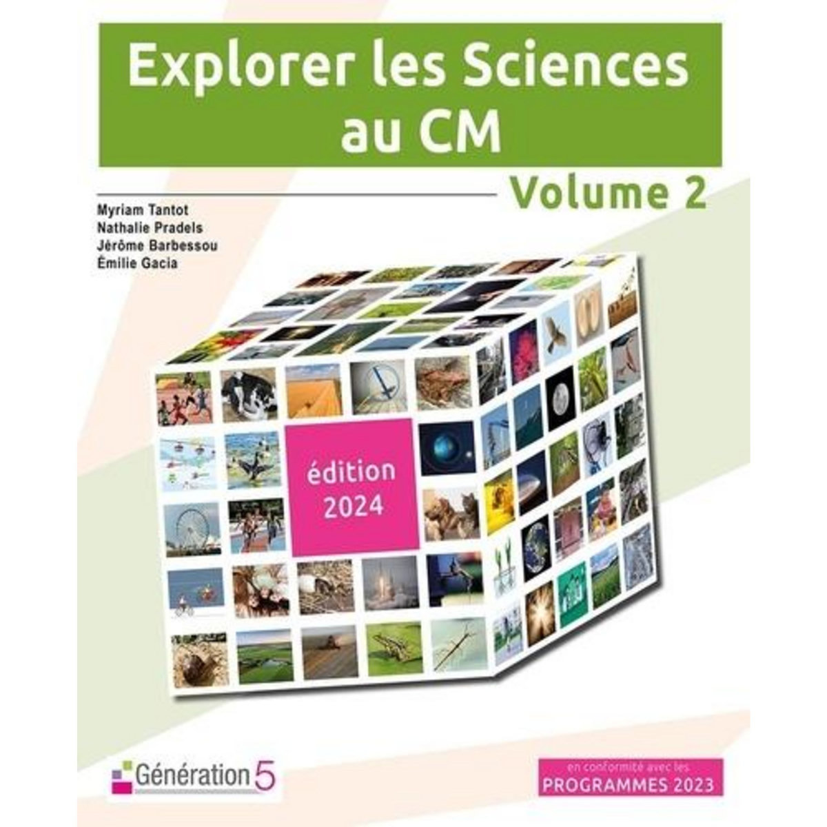 EXPLORER LES SCIENCES AU CM. VOLUME 2, Tantot Myriam