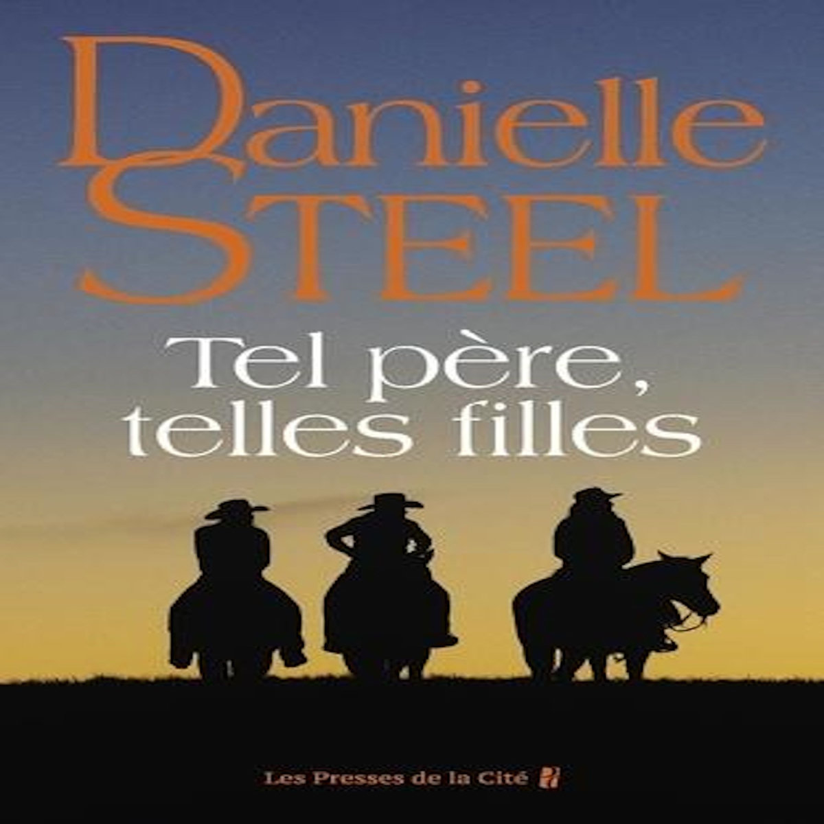 TEL PERE, TELLES FILLES, Steel Danielle
