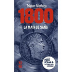 1800 TOME 1 : LA MAIN DE SANG, Mathieu Tristan