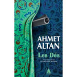 LES DES, Altan Ahmet