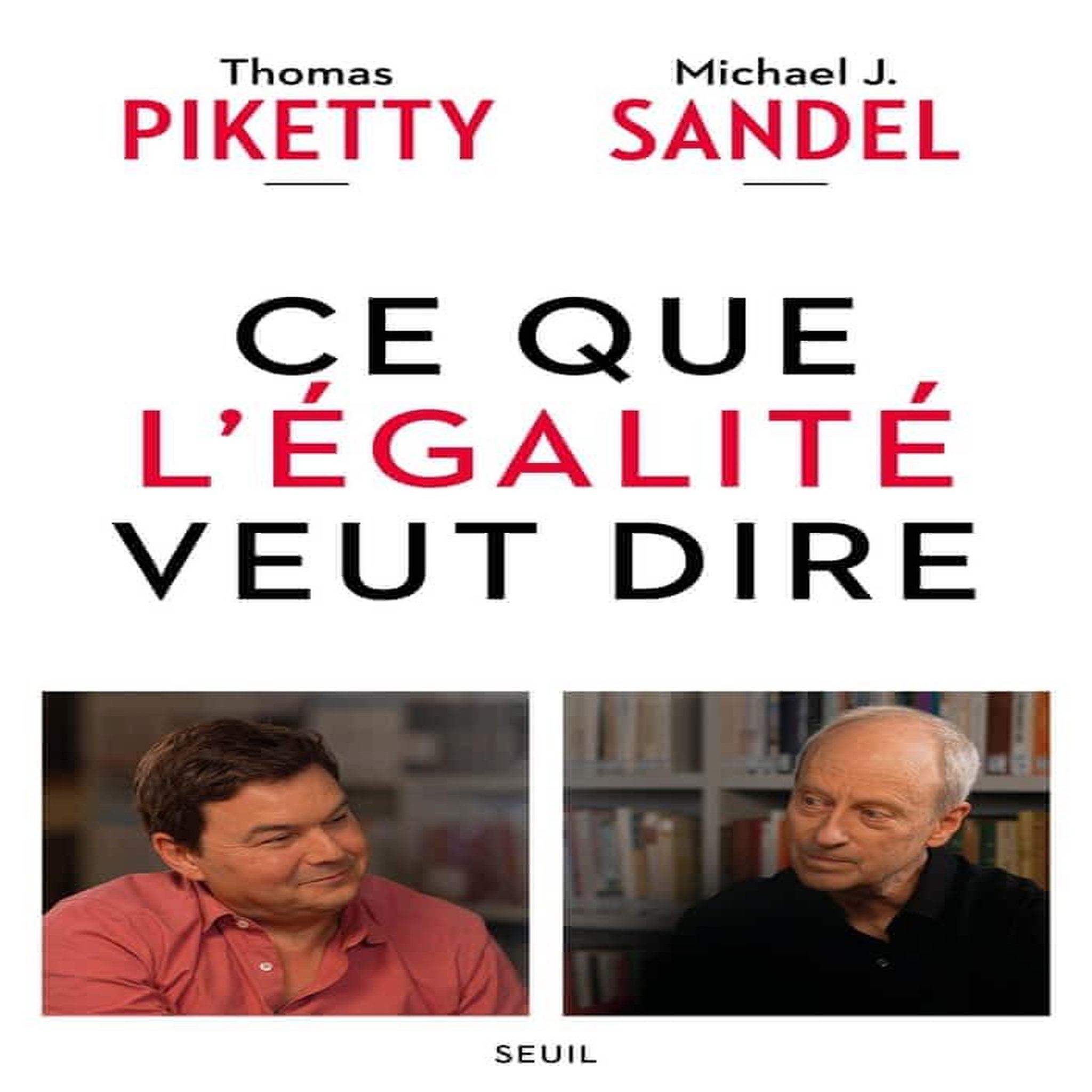 CE QUE L'EGALITE VEUT DIRE, Piketty Thomas