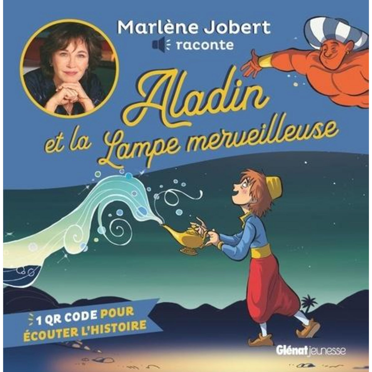 ALADIN ET LA LAMPE MERVEILLEUSE. AVEC 1 QR CODE, Jobert Marlène