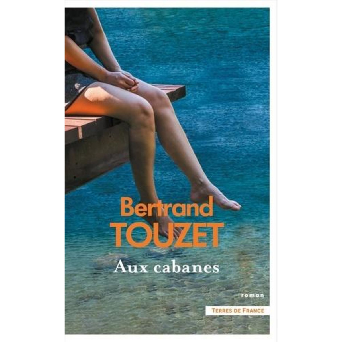 AUX CABANES, Touzet Bertrand