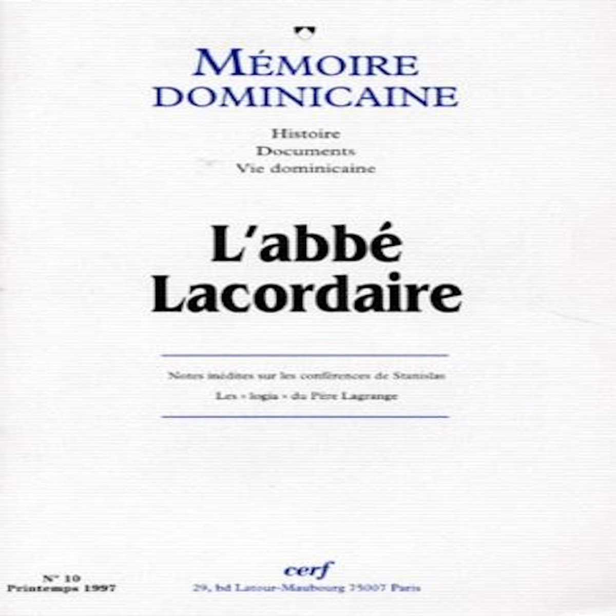 MEMOIRE DOMINICAINE NUMERO 10 PRINTEMPS 1997 : L'ABBE LACORDAIRE, Collectif Clairefontaine