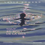TOUT AU BOUT DE LA MER, Romano Lalla