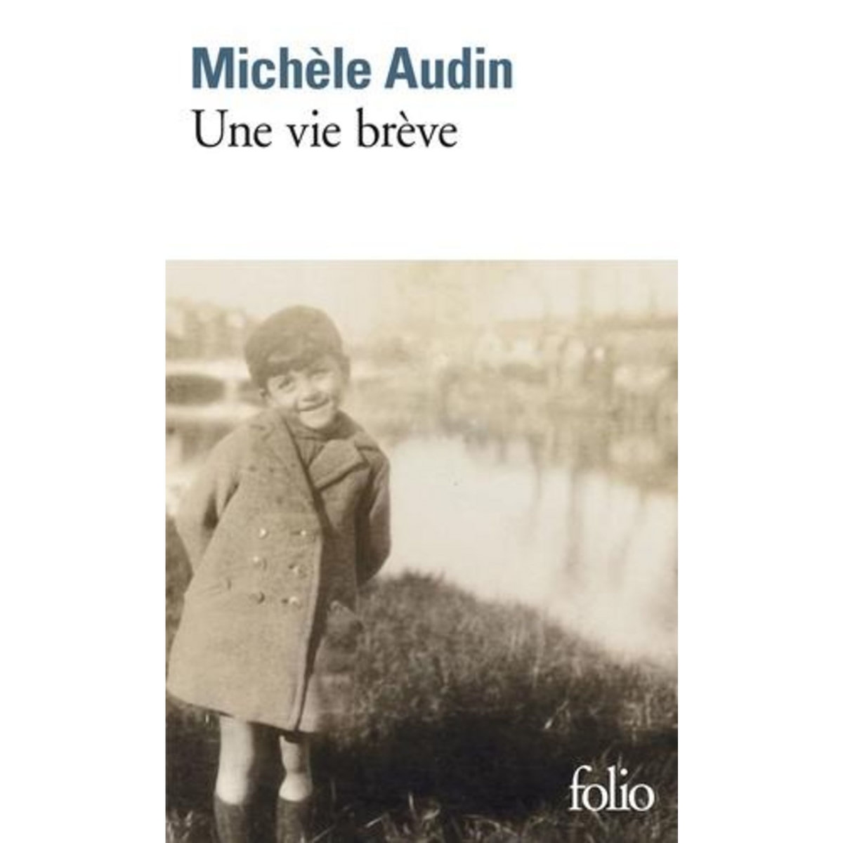 UNE VIE BREVE, Audin Michèle