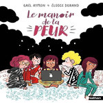 LE MANOIR DE LA PEUR, Aymon Gaël