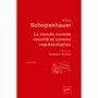  LE MONDE COMME VOLONTE ET COMME REPRESENTATION. 3E EDITION, Schopenhauer Arthur