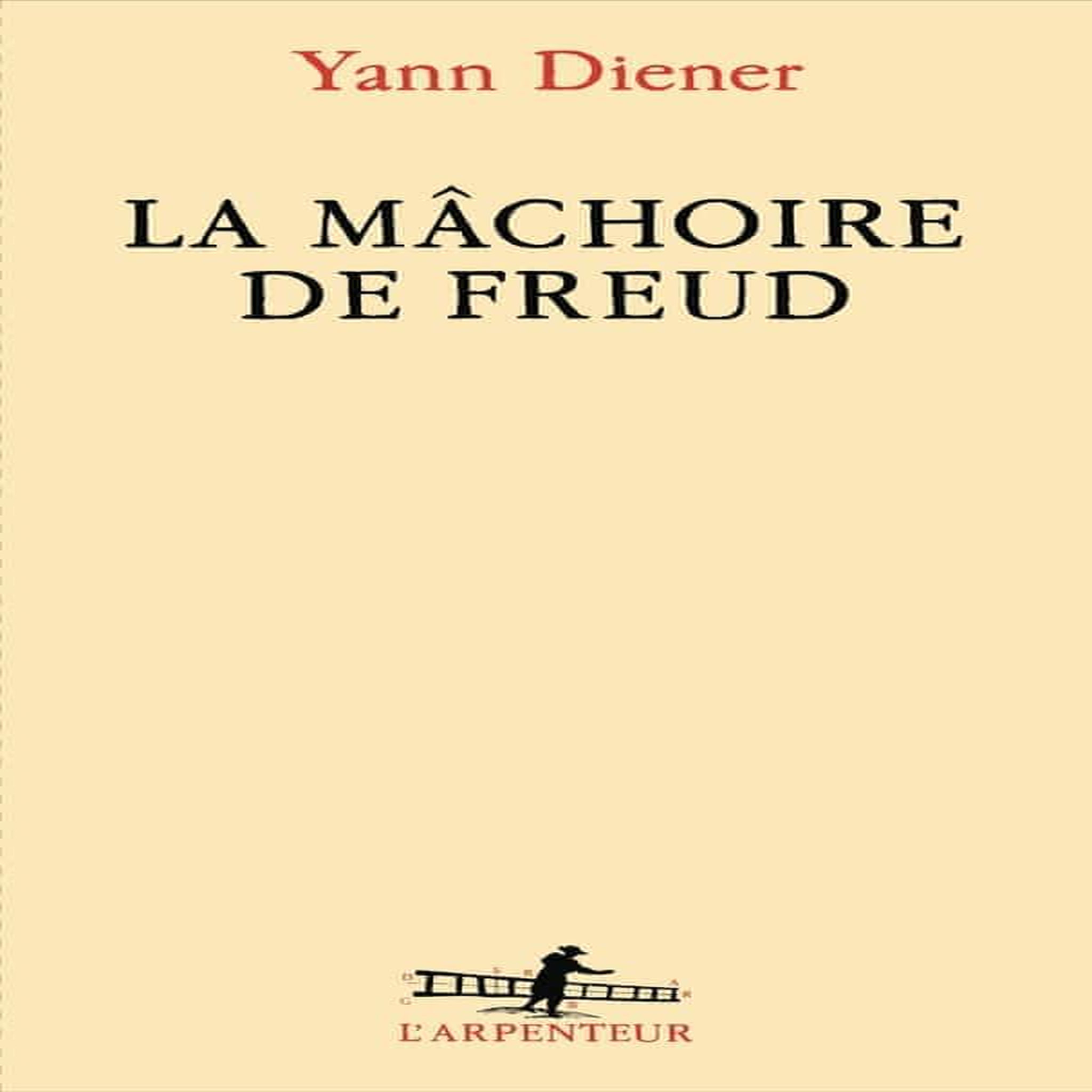 LA MACHOIRE DE FREUD, Diener Yann