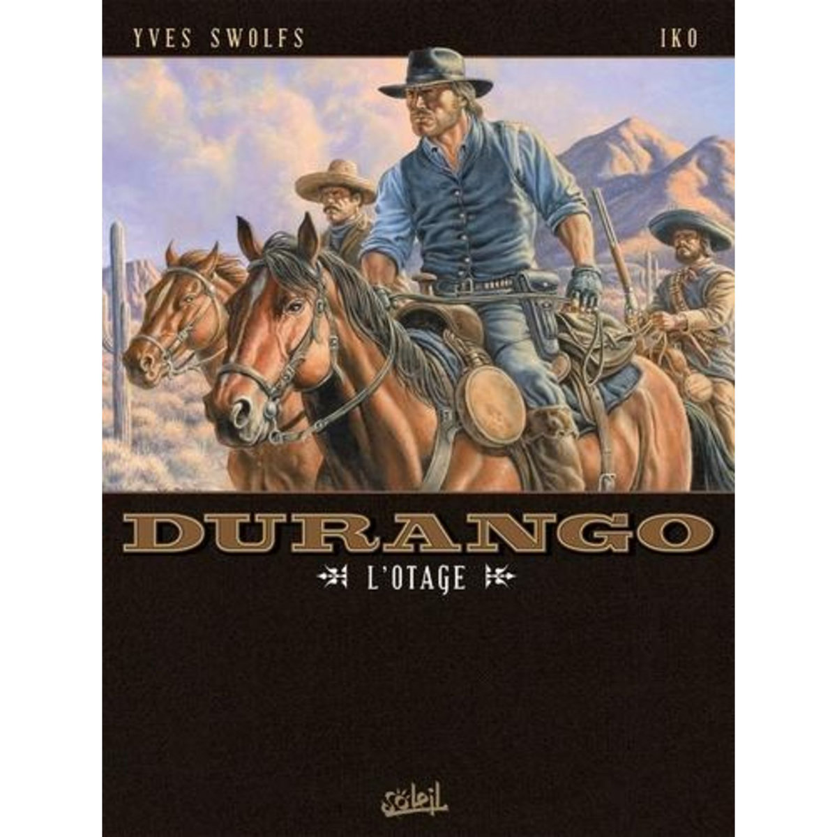 DURANGO TOME 18 : L'OTAGE, Swolfs Yves