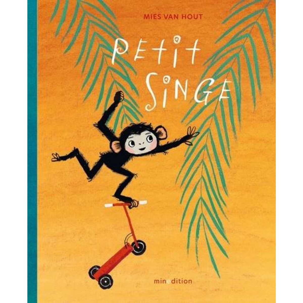 PETIT SINGE, Van Hout Mies
