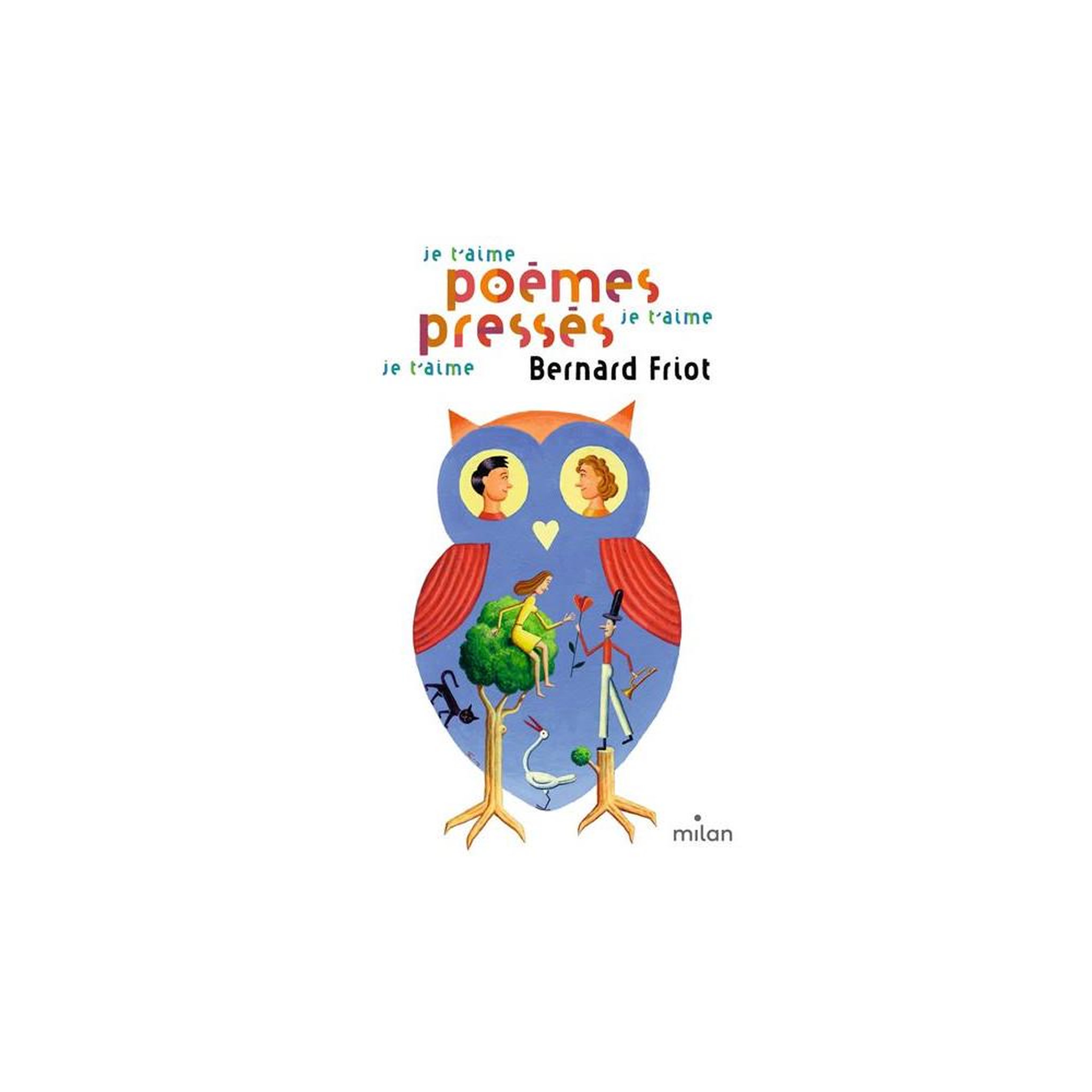Livre histoires pressées tome 05 « je t'aime, poèmes pressés » de bernard friot