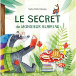 LE SECRET DE MONSIEUR BLAIREAU, Muller Sophie