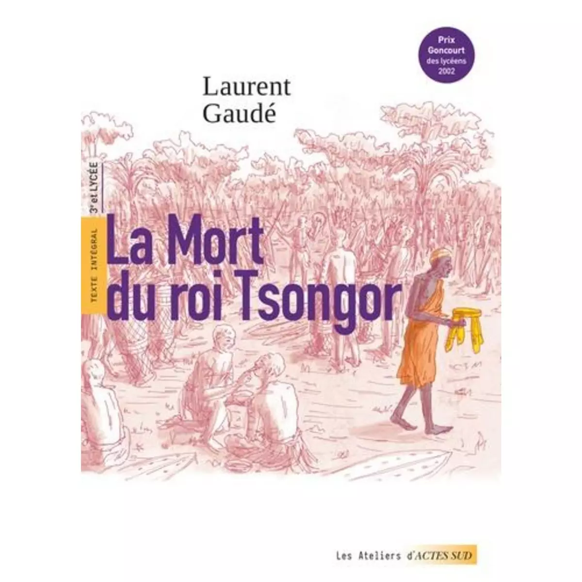  LA MORT DU ROI TSONGOR, Gaudé Laurent