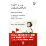 LA SUPPLICATION. TCHERNOBYL, CHRONIQUES DU MONDE APRES L'APOCALYPSE, Alexievitch Svetlana