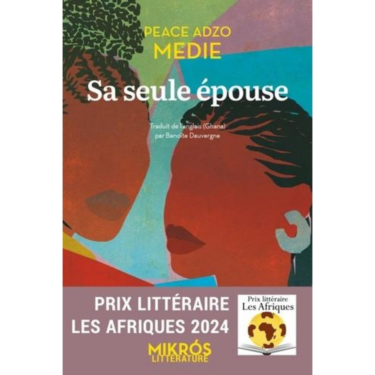 SA SEULE EPOUSE, Medie Peace Adzo