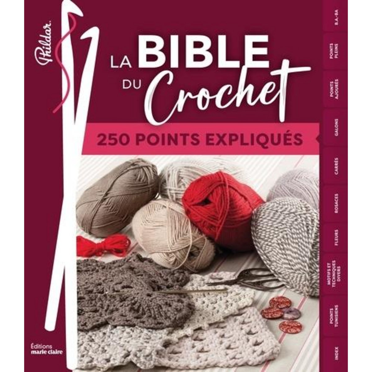 LA BIBLE DU CROCHET EN 250 POINTS, Phildar