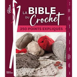 LA BIBLE DU CROCHET EN 250 POINTS, Phildar