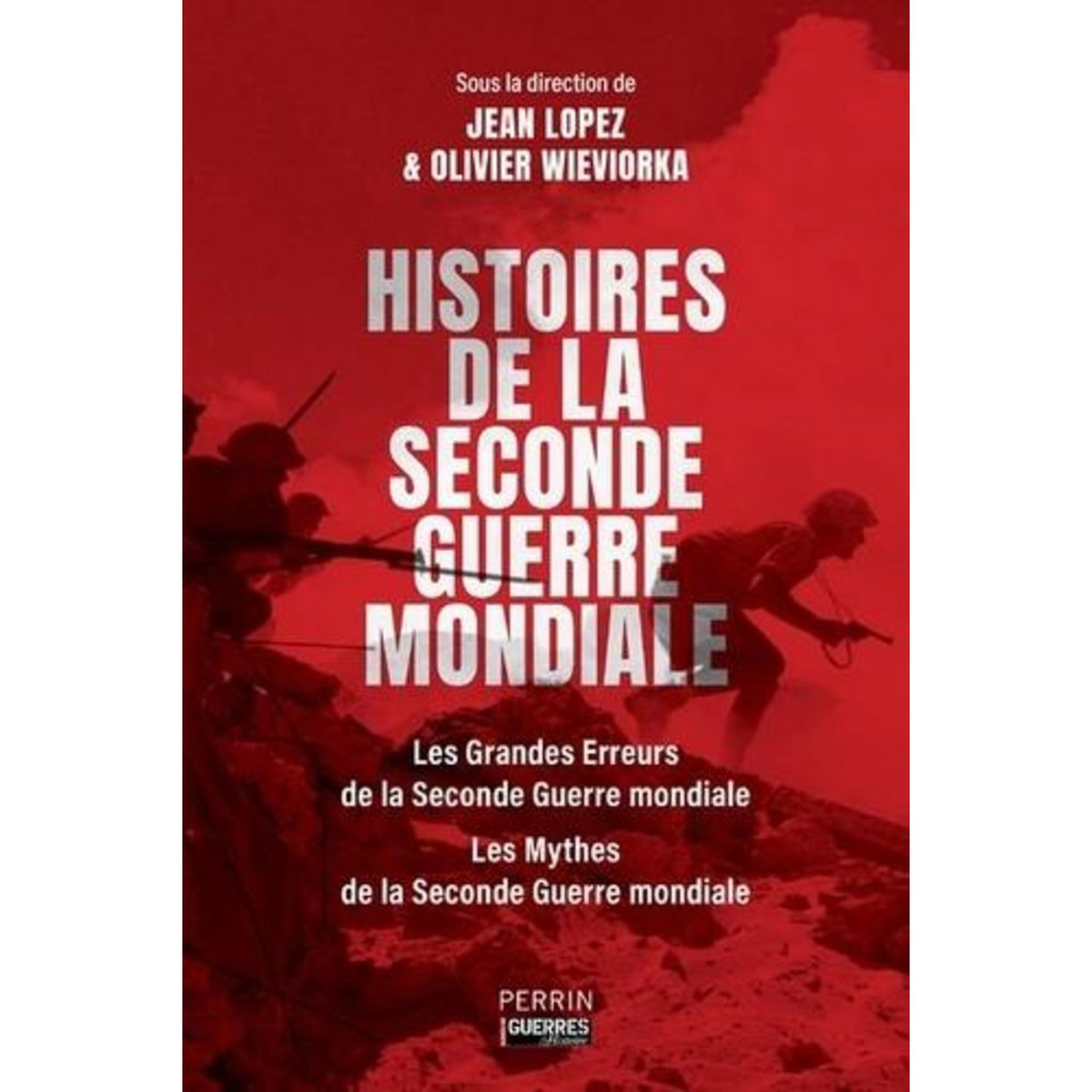 HISTOIRES DE LA SECONDE GUERRE MONDIALE, Lopez Jean