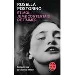 ET MOI JE ME CONTENTAIS DE T'AIMER, Postorino Rosella